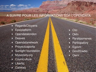 A SUIVRE POUR LES INFORMATIONS SUR L'OPENDATA


     RegardsCitoyens
     Epsiplatform                 Ctic
     Opendatalondon               Okfn
     Deaves                       Paralipomenes
     Opendatanetwork              Participatory
     Proyectoaporta               Egovrc
     Sunlight foundation          Gov20radio
     Mysociety.org                Owni
     Countculture
     Libertic
     Calimaq
                                    Source : Flickr Creative Commons cc by Seattle Miles
 