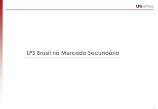 LPS Brasil no Mercado Secundário




                                   25
 
