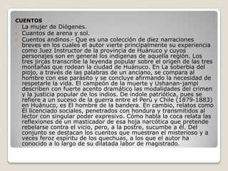 

CUENTOS




La mujer de Diógenes.
Cuantos de arena y sol.
Cuentos andinos.- Que es una colección de diez narraciones...