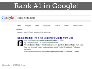 Rank #1 in Google!
@jennita #SMXSydney
 