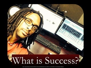 What is Success? 
https://www.facebook.com/photo.php?fbid=10204254956596942&set=pb.1318805795.-2207520000.1411342264.&type=3&theater 
 