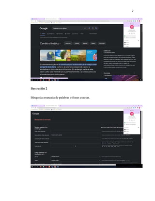 2
Ilustración 2
Búsqueda avanzada de palabras o frases exactas.
 