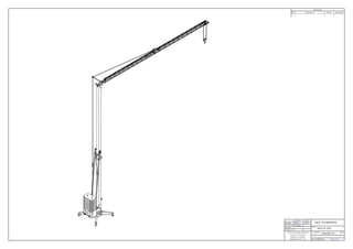 Revisiones
Rev Descripción Fecha Aprobado
ManuelDibujado
Comprobado
Aprobado 1
Aprobado 2
Salvo indicación contraria
cotas en milímetros
ángulos en grados
tolerancias ±0,5 y ±1º
Nombre Fecha
Título
A1 Plano Rev
Escala Peso Hoja 5 de 1
11/09/14 GRUA -AUTOMONTANTE
GRUA 24-1000
CONJUNTO-Nº-1
1/66
M-Rubio
 