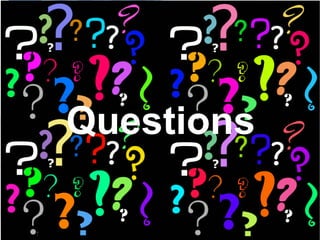 Questions
 