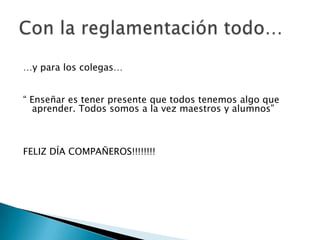 En el Regl. Gral. Esc. dice:En el art.199: deberá conservar una estricta disciplina y observancia del principio de autoridad, guardando compostura y aliño personal en su trato y modales, dando buen ejemplo dentro y fuera de la escuela, llevando una vida acomodada en lo moral y familiar.Personal operativo