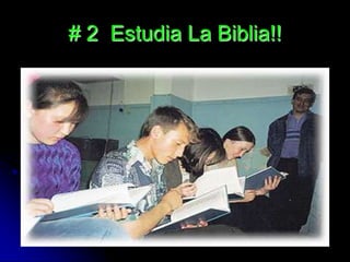 # 2 Estudia La Biblia!!
 