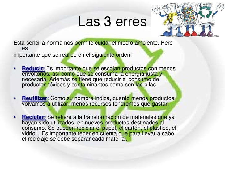 Últimos publicados Para ilustrar mejor lo que se dice con él, aquí se listarán algunos ejemplos de cada una de las actividades fomentadas por este mensaje: —Ejemplos de Reducir Tener la prudencia para pensar ante cada compra si es estrictamente necesario.