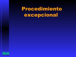 Procedimiento excepcional  