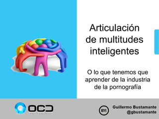 Lo que tenemos que aprender de la industria del porno | PPT