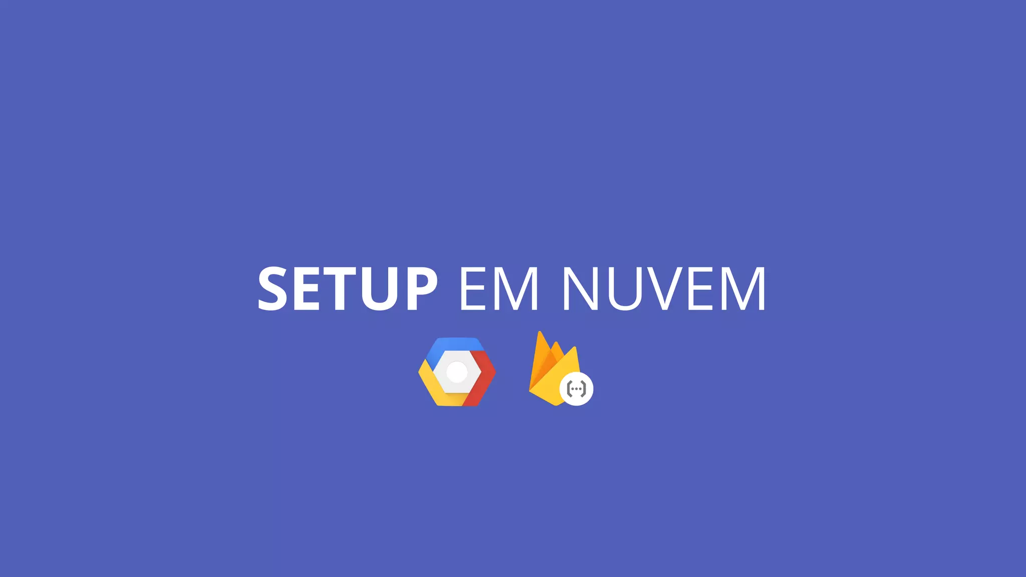 SETUP EM NUVEM
 