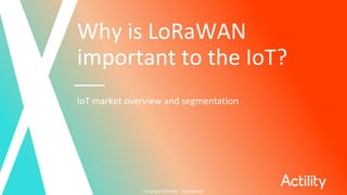 Designing LoRaWAN for dense IoT deployments webinar | PPTX