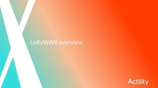 Designing LoRaWAN for dense IoT deployments webinar | PPTX