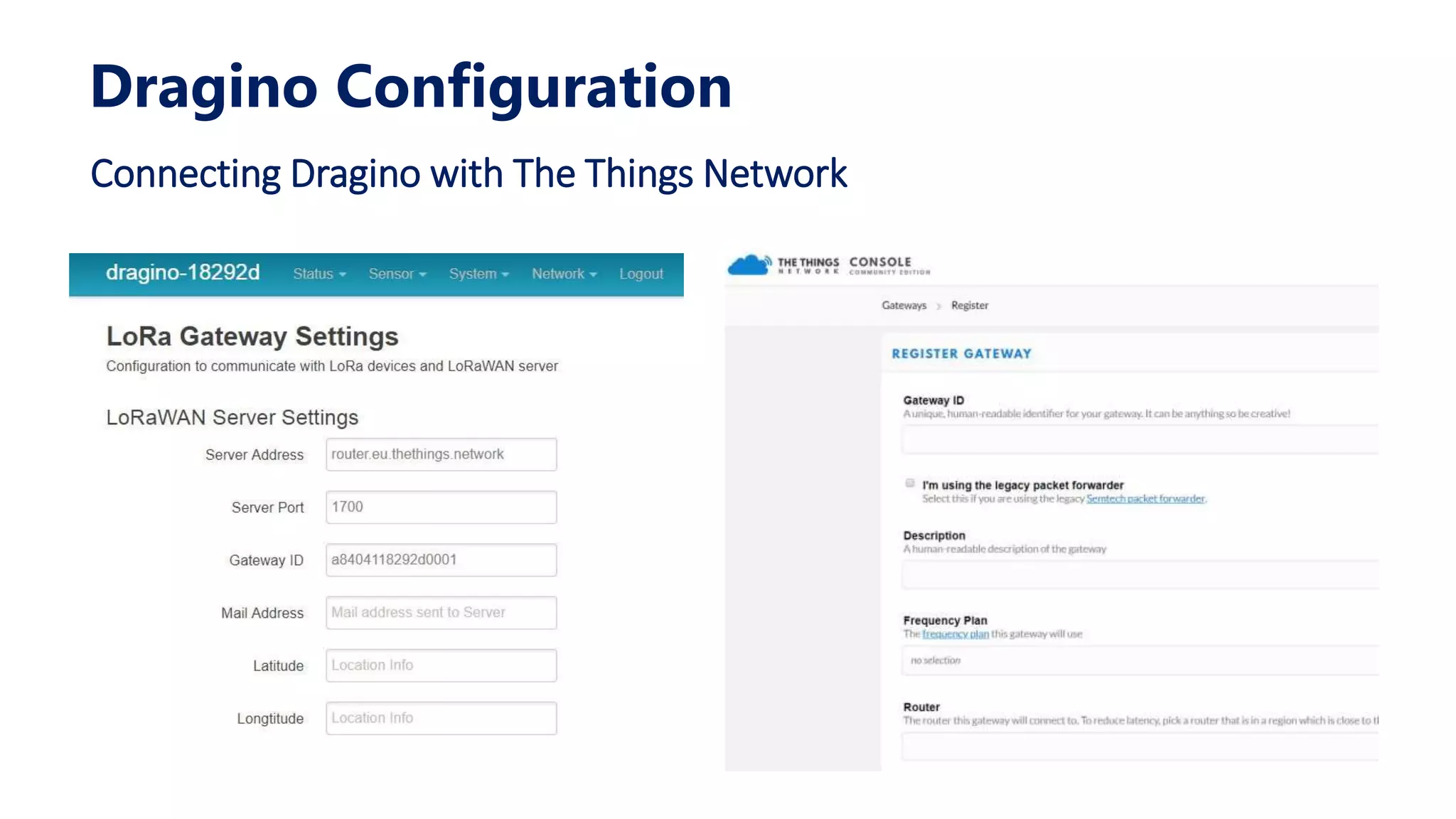 Dragino Configuration
Connecting Dragino with The Things Network
 