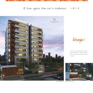 p a s s o   d a   p á t r i a




                                                     Uma torre única. O melhor do estilo contemporâneo. Traços

                                                     suaves, porém marcantes. No L’orange, a exclusividade

                                                     aparece nos mínimos detalhes, desde o primeiro contato

                                                     com o projeto.




Perspectiva ilustrada da fachada   Perspectiva ilustrada da portaria
 