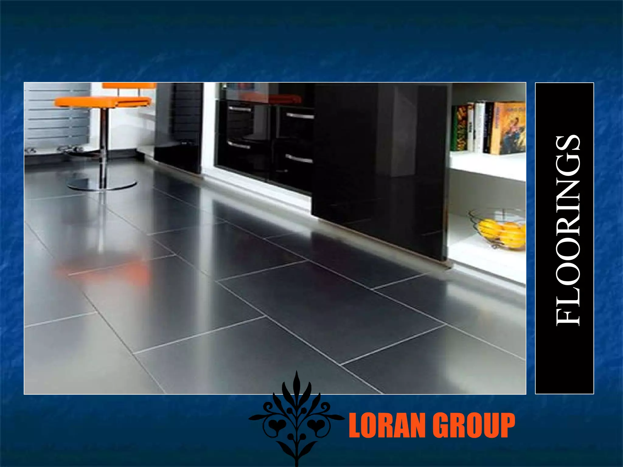 FLOORINGS  LORAN GROUP 