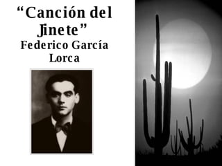 “ Canción del Jinete”  Federico García Lorca 