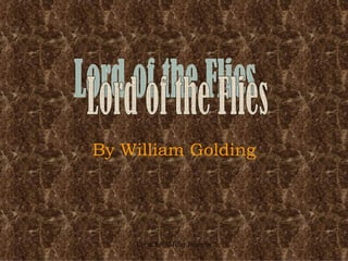 By William Golding Lord of the Flies 