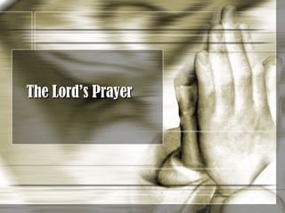 The Lord’s Prayer 