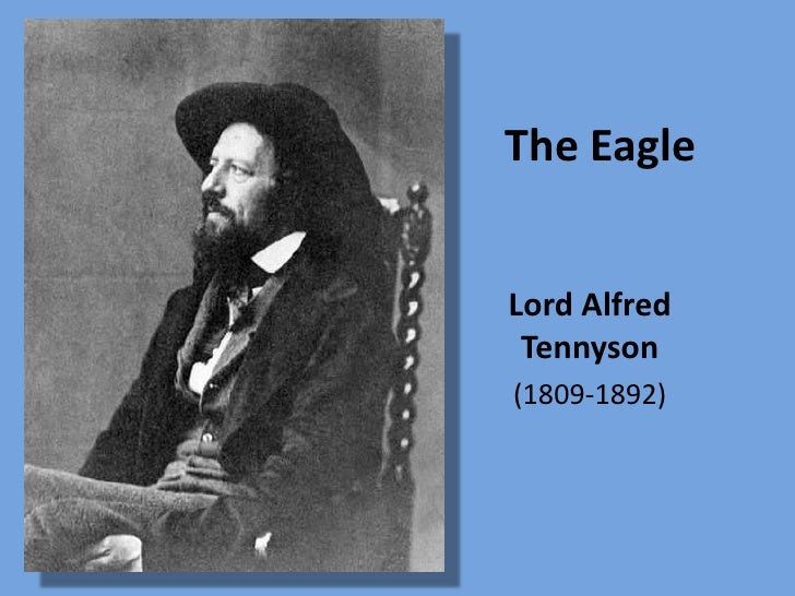 Lord Alfred Tennyson The Eagle
