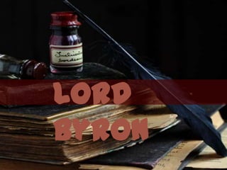 Lord
Byron
 