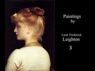Lord Frederick Paintings by Leighton 3 