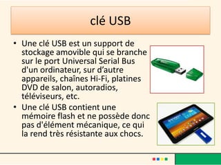 Le lecteur/graveur de DVD-rom
• Le lecteur/graveur de DVD-rom : permet la
  lecture de CD ou de DVD. Il permet aussi de
  graver sur un CD ou un DVD.
• Le DVD a l'avantage de proposer un plus grand
  espace de stockage.
 