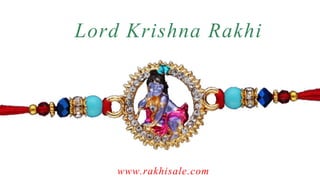 www.rakhisale.com
LordKrishnaRakhi
 