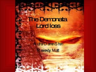 The Demonata  Lord loss Author Darren Shan Review by: Matt 