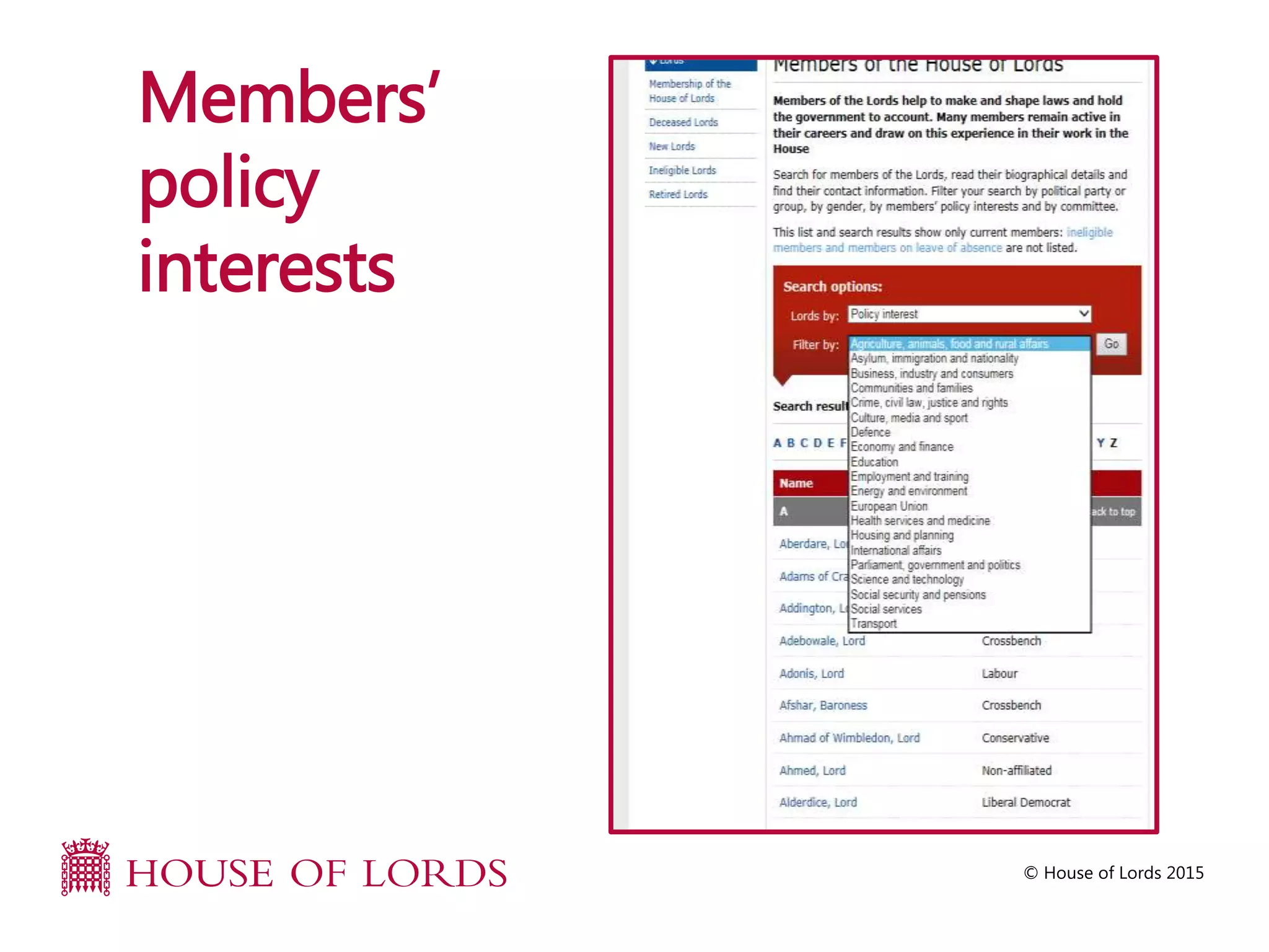 © House of Lords 2015
Members’
policy
interests