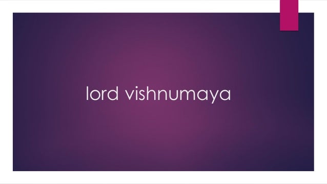 lord vishnumaya
 