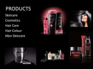 PRODUCTS
Skincare
Cosmetics
Hair Care
Hair Colour
Men Skincare
 