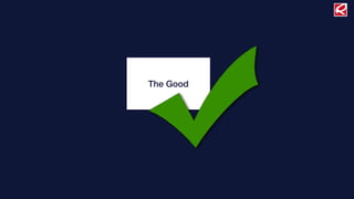 The Good
 