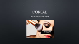 L’oreal email marketing campaign