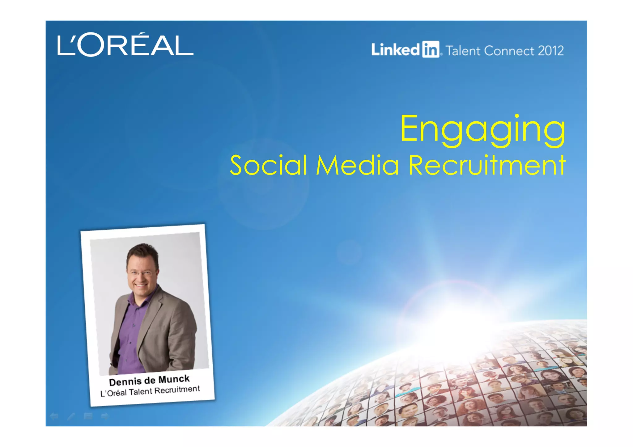 Engaging
Social Media Recruitment
 