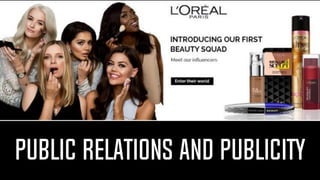 PUBLIC RELATIONS AND PUBLICITY
 