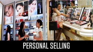 PERSONAL SELLING
 