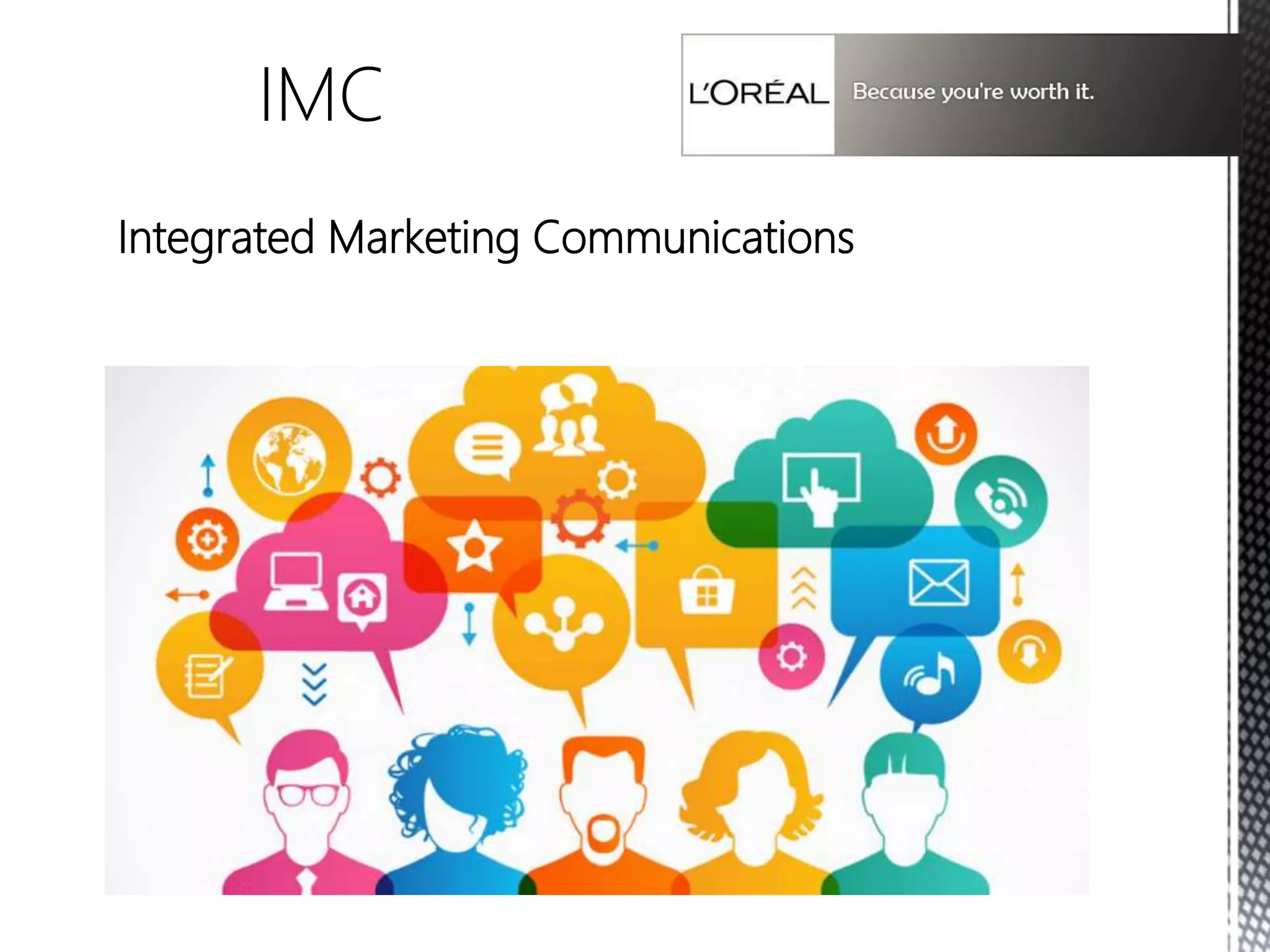 Keys to Success
Integrated Marketing Communications (IMC)
Strategy
• Message Strategy
• Creative Strategy
• Message Source
• Events & Experiences
• Interactive Marketing
• Local Market Strategies
 