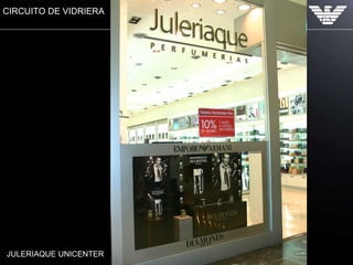 JULERIAQUE UNICENTER CIRCUITO DE VIDRIERA 