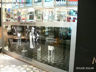 ROUGE SOLAR  CIRCUITO DE VIDRIERA 