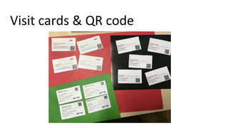 Visit cards & QR code
 