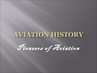 Pioneers of Aviation
 