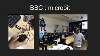 BBC : microbit
 