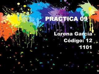 Lorena García
   Código: 12
        1101
 