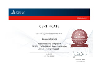Jan 20, 2022
Valid till Jan 20, 2024
CERTIFICATE
SPECIALIST
has successfully completed
DESIGN / ENGINEERING Sales Certification
Lorenzo Sbrana
 