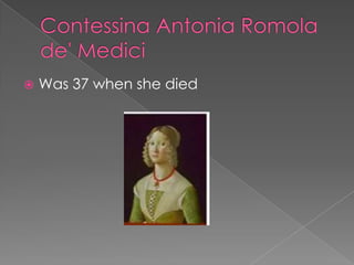    Was 37 when she died
 