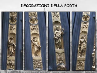 DECORAZIONI DELLA PORTA
 