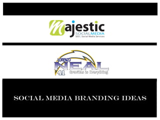 Social Media Branding Ideas
 
