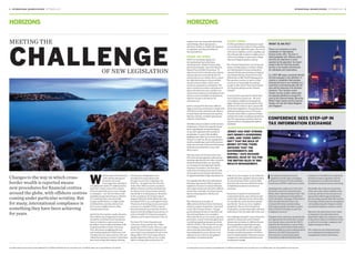 4 international business review september 2013

international business review september 2013 5

horizons

horizons

Meeting the

challenge
of new legislation

Changes to the way in which crossborder wealth is reported means
new procedures for financial centres
around the globe, with offshore centres
coming under particular scrutiny. But
for many, international compliance is
something they have been achieving
for years.

W

ith the onset of the financial
crisis and the subsequent
downturn, the usual
front-page tales of political
wrangling and reality TV suddenly had to
battle for column inches with a subject
that isn’t generally seen as ‘sexy’ enough
to sell papers – tax. Yet how those in the
spotlight manage their finances, whether
it’s a multinational corporation like
Google and Starbucks, or a high-profile
individual like comedian Jimmy Carr,
has become a highly emotive, oftensensationalised issue.

The key piece of legislation to be
introduced in recent times is the
Foreign Account Tax Compliance Act
(FATCA) – brought in by the US in the
wake of the UBS tax evasion scandal of
2008/9, which proved beyond doubt that
its citizens were using overseas vehicles
specifically to avoid paying tax. Wounded
by the revelations, the US government
slapped UBS with a $780 million fine and
developed FATCA, an act designed to keep
US persons from hiding income and assets
overseas. In a nutshell, FATCA requires
financial institutions around the world to
improve their due diligence procedures, in
order to identify US citizens among their
clientele, and to report this back to the US.

And it’s far from merely a media obsession.
Since 2008, cash-strapped governments
around the world have been introducing
laws to combat tax evasion and recoup
The three UK Crown Dependencies
‘tax dollars’ from wealthy individuals with
– Guernsey, Jersey and the Isle of Man –
funds beyond their borders. For many
signed up to FATCA earlier this year, only
IFCs, this means struggling with new
for the UK government to implement its
and exacting standards of disclosure and
own version in an attempt to boost its own
transparency. For many, however, this new
ailing coffers. The Crown Dependencies
climate has also been a chance to show they quickly signed up to this act too, so they
have been acting with integrity all along.
will be working with new laws for UK

An independent report produced and published by AcreWhite distributed by the Jerusalem Post. AcreWhite takes sole responsibility for all contents.

resident-but-non-domiciled individuals
and utilising, where appropriate, a
disclosure facility to enable UK taxpayers
to regularise any financial affairs in
their jurisdiction.

Doing the work

Silver lining
So if the jurisdiction is already up to speed
on everything, then in theory it has nothing
to worry about, right? Not quite. The cost of
such extra compliance can be crippling, and
this will naturally translate to higher prices
– all for the privilege of reporting on things
that aren’t happening there anyway.

FATCA is a sweeping change, but
the implications have often been
misinterpreted. “Mainly it’s just a huge
“The Channel Islands have very strong anti
pain in the backside,” says Tony Mancini,
money-laundering laws, and there simply
Head of Tax at KPMG in Guernsey. “It
isn’t that big bulk of money sitting there
takes lots of work to introduce the systems
untaxed that the governments are hoping,”
and procedures to even identify the US
says Richard Brooks, Head of Tax for the
citizens who are our clients, then to report
British Isles at RBC Wealth Management.
the right information on them and their
“The question you have to ask is to what
income to the tax office. And it covers
extent are we responsible for policing
trusts and companies we administer. We
people in other states? How much burden
have to put the procedures and systems in
can they keep piling onto the Channel
place to do that every year, and then you
Islands?”
need new procedures around taking on new
clients, as you need different information.
It seems that’s a question for which ‘they’
And now we have to do that for UK
haven’t found an answer yet – the level
customers too.”
of compliance legislation keeps getting
higher. But there are some positives from
And it’s not just IFCs that have suffered –
all this for IFCs that are up-to-speed with
larger economies are having to comply with all the latest legislation. It means that any
US FATCA as well, with Denmark, Mexico,
individual wanting to use an IFC knows
Ireland, Spain and Germany among those
from the outset what is expected of them,
that have already concluded agreements
and also that with a compliant jurisdiction
with the United States.
they’ll be operating somewhere that has
a greater history of applying the highest
All of this extra procedure is in the interest
standards.
of disclosure. It won’t necessarily change
much regarding the money being kept
in any well-regulated, well-monitored
Jersey has very strong
jurisdiction. In most of the headlineanti money-laundering
grabbing cases, like Carr’s use of a Jersey
laws, and there simply
vehicle to ‘avoid’ tax, the tax management
isn’t that big bulk of
itself is actually legal, and it will remain so
under the new laws. Only now the financial
money sitting there
institutions involved have to say what
untaxed that the
they’re up to.
This may seem a lot of extra work: most
IFCs have already signed tax information
exchange agreements with other countries,
demonstrating that they are operating
in a transparent and legitimate fashion –
Guernsey, for instance, has 44 in place
at the time of writing, Jersey has 31 (with
13 in progress), the Cayman Islands have
31 signed and British Virgin Islands has 19.
It is arguable that these Tax Information
Exchange Agreements (TIEA) make the
regulatory structure of such jurisdictions
more rigorous than not only other offshore
centres but, ironically, even those nations
that are clamping down with the new
legislation.
“The mainstream press gives no
differentiation between these ‘tax havens’,
which is a massive frustration,” says Geoff
Cook, CEO of Jersey Finance. “You get
good and bad performers in any field, and
international finance is no exception.
These days the focus is on sound corporate
governance, and we’re already signed up to
everything regarding transparency, from
OECD to FATCA. The US and UK are only
now looking to start keeping a record of
asset ownership information, but we’ve
been doing that for years. And our trust
industry is rare in that it’s all regulated
and subject to random checks.”

What is an IFC?
There is no consensus on what
constitutes an ‘international
finance centre’ (IFC). The term is
interchangeable with ‘offshore centre’
and IFCs are referred to in some
quarters by the pejorative ‘tax haven’,
owing to the fact that they provide
low-tax or tax-neutral environments
for individuals and corporations.
In a 2007 IMF paper, economist Ahmed
Zoromé proposed a new definition: ‘A
country or jurisdiction that provides
financial services to non-residents on a
scale that is incommensurate with the
size and the financing of its domestic
economy’. This, however, would
include not only smaller centres that
are typically identified as being IFCs,
such as the Channel Islands, Bermuda,
British Virgin Islands and the Cayman
Islands, but also the United Kingdom
and Singapore.

Conference sees step-up in
tax information exchange

governments are
hoping,” says Richard
Brooks, Head of Tax for
the British Isles at RBC
Wealth Management.

Take Jersey, for example. As one of the few
jurisdictions that regulates trust providers,
it is streets ahead of other centres which
don’t have the structures that both clients
and global governments now deem as
necessary.
“Jersey has to operate in a professional
environment and be open and honest and
assist in the collection of taxes where they
are actually due, and it does that anyway,”
says Brooks. “Jersey is a very compliant
jurisdiction. We see it first-hand from
working here, and the financially-informed
politicians in the UK realise this is the case.”
The challenges facing IFCs may in fact prove
positive for places such as the Channel
Islands, who are leaders in offshore finance.
If every jurisdiction plays ball and signs
up to FATCA, then each will be subject to
the same extra hurdles as those that have
already committed themselves. It will be a
more level playing field, with factors such as
transparency, reputation and track record
carrying more weight.

I

nternational cooperation on tax
regulation was the name of the game
at this years’ Society of Trust and Estate
Practitioners (STEP) conference in Israel.

Assistance in Tax Matters as a legal basis
for this increase in regulation and the
development of a single international
standard on taxation and asset reporting.

Speaking at the conference in Tel Aviv’s
Dan hotel, Israel’s Tax Authority head
Moshe Asher told the attendees that, “The
authority is pushing forward legislation
on the automatic exchange of information
with countries that don’t have a tax
covenant with Israel, and promoting
information transfer procedures as part
of the US FACTA Foreign Account Tax
Compliance Account.”

Meanwhile, the conference heard how
Israel, due to the relative stability of the
economy, and due to the increase in tax
agreements with foreign jurisdictions,
was becoming a greatly desirable location
for foreign residents and new immigrants
– principally among the Diaspora Jewish
community looking to relocate to Israel.

Delegates at the conference heard that the
new approach by the authorities in Israel
very closely echoes moves by the OECD,
tasked by the G8 nations to ensure better
transparency and free flow of information
to prevent offshore assets evading taxation.
Moreover, the OECD had pointed to
the increase in countries joining the
Convention on Mutual Administrative

An independent report produced and published by AcreWhite distributed by the Jerusalem Post. AcreWhite takes sole responsibility for all contents.

Moreover, the same factors were raised
as being key to the international tax
planning for high tech companies, many
of whom were based or founded in Israel,
as well as for real estate companies and
family investment offices.
The conference also addressed issues
surrounding private banking and the
management of trusts and trustees.

 