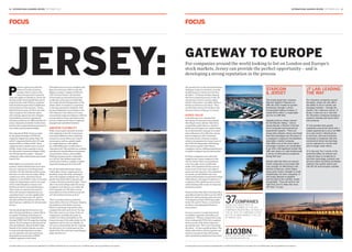 10 international business review september 2013

FOCUS

FOCUS

jersey:
P

roperty experts may extol the
virtues of ‘location, location,
location’ when it comes to the
value of houses, but it seems the
same rule applies to islands too. Jersey sits
85 miles south of mainland Britain and 14
miles from the coast of France, a position
that’s bestowed a great deal of significance
on the island over the centuries – from a
failed French invasion of 1790 to the 1940
Nazi occupation. But while the nature
of its strategic appeal may have changed,
the jurisdiction remains a gateway for
European ambitions of a different kind. For
many companies around the world, Jersey
has become an important financial route to
the London and European markets.

How important? Well, Jersey accounts
for the greatest number of FTSE 100
companies registered outside of the UK,
with 37 companies listed on the UK main
market (LSE) as of March 2013. These
companies have a market cap in excess of
£103bn. Jersey is also a popular route to
the Alternative Investment Market (AIM),
the UK’s fast growth market – listing 34
companies, with a total market cap of more
than £1.7bn.

international business review september 2013 11

“Through Jersey you can go straight in and
float at no extra cost, with no extra due
diligence needed,” explains Geoff Cook,
CEO of Jersey Finance. The fact that
Jersey boasts an unusual level of access
is indicative of the amount of faith that
the London Stock Exchange places in the
island, which, it recognises, is operating
to the same governance standards. This
has been helped by recent changes to the
UK’s Takeover Code, which now covers
international companies listing on AIM but
incorporated in Jersey, and improves the
process of takeovers for those companies
managed and controlled elsewhere.

Greater flexibility
While Jersey may be attractive in terms
of its similarity to the UK, it also boasts
several key differences that really help
it stand out. Jersey offers a tax-neutral
environment, with no capital transfer
tax, capital gains tax, value added
tax, withholding taxes, wealth taxes or
corporation tax. This provides tax certainty
and allows for fiscally efficient investment
across borders. Hence a Jersey Public
Holding Company may be comparable
to a UK PLC, but without many of the
restrictions to which a company would be
exposed if setting up in the City itself.

When flights to London take only 30
minutes, and the island boasts more than
40 years’ experience of working closely
“For an international business, using a
with the City, this all makes perfect sense.
vehicle like a Jersey company gives you
But there are other factors at play. While
flexibility along with all the advantages
relations are close, and Jersey has an
that a UK company would give you,” says
allegiance to the British Crown, it crucially Raulin Amy, Head of the Corporate and
retains its independence and is not a part
Commercial team at law firm Ogier. “You’re
of the United Kingdom. It has its own
able to do certain things under the Jersey
Parliament and its own judicial system.
Companies Law that you can’t under the
This creates an unusual environment
UK Companies Act. The latter is more
where the laws governing business are
prescriptive in terms of what you can and
complimentary to, yet also significantly
can’t do, and how you have to do it.”
distinct from, those in the UK. And it’s
this that enables the island to deliver the
This is a sentiment that is echoed by
ideal business conditions for international James Mews, Director of Finance Industry
finance.
Development at the States of Jersey.
“There’s no shortage of good blue-chip
One key advantage that Jersey has over
examples that have used Jersey,” he says.
other international finance centres (IFCs)
“The main reason is our state-of-the-art
as regards UK listings is that shares of
company law, probably the leader in
Jersey companies can be traded directly
its field. It’s robust and familiar to UK
through CREST, the UK’s paperless trading
lawyers because it’s broadly similar to UK
system. If you’re going to trade shares from
legislation, but it’s also very flexible. As
other jurisdictions, like the British Virgin
we’re not constrained by the EU company
Islands or the Cayman Islands, you have
law directives, we’ve developed our law
to issue and trade depository receipts –
ahead of the UK’s, and that’s something we
an extra step that costs time and money.
pride ourselves on.”
Meanwhile Jersey has three CRESTenabled registrars on the island.

An independent report produced and published by AcreWhite distributed by the Jerusalem Post. AcreWhite takes sole responsibility for all contents.

gateway to europe
For companies around the world looking to list on London and Europe’s
stock markets, Jersey can provide the perfect opportunity – and is
developing a strong reputation in the process
The question for an international business
looking at London is, therefore, less why
should they go via Jersey, but why they
shouldn’t. “A Chinese mining company
that has no physical presence in the UK
anyway won’t want or need to subject
itself to UK tax laws,” says Mike Jeffrey, a
Partner at law firm Carey Olsen. “They
would if they went to the UK direct, but
they don’t have to if they go via Jersey.”

starcom
& jersey
The Israeli-based tech company
Starcom floated in February on
AIM, the LSE’s market for growth
businesses, through a Jersey
incorporated holding company. It
raised £14.5 million, a respectable
sum for an AIM float.

Added value
It should come as no surprise then
that plenty of businesses have planted
their flag in Jersey already. Take Swiss
commodities giant Glencore, which at
$10bn was the largest ever capital raising
by an international company in London
when it floated on the LSE with a Jersey
parent company in 2011. Polymetal
International plc, a Russian company
which is incorporated in Jersey, is part of
the FTSE 100. Meanwhile AIM listings
have proven popular with Chinese
companies, such as clothing manufacturer
Camkids, looking to tap into that market.

Jersey is a route to London that’s built
on stability, reputation, flexibility and
experience. “We have a long track record,
from working with FTSE-100 companies
down to junior AIM-listed companies,”
says Raulin Amy. “We’re not reinventing
the wheel – it’s just a quality product. Plus
all the softer factors, all the expertise and
advisors to properly help with listings –
other jurisdictions simply don’t have that.”

For innovative companies around
the globe, Jersey not only offers
the ability to list on London and
European markets – through the
island’s Tier 1 telecoms carrier, JT
Group, it also acts as a ‘test bed’
for innovative companies looking to
research, develop and launch their
own products.

Appleby acted as Jersey counsel
for the Starcom listing – and as
James Gaudin, a Partner in the law
firm’s Corporate and Commercial
department explains: “There are
strong links between Jersey and Israel
that have developed over the years. If
a company is looking to list anywhere,
especially a smaller company,
then AIM is one of the more robust
exchanges. Investors are comfortable
to go with a UK-registered market like
AIM, and Jersey is a well-trodden path
in terms of international companies
listing that way.”

Yet these companies aren’t attracted
simply by how Jersey compares to the
UK, but what it offers as a jurisdiction
in its own right. Jersey is politically
stable, well-regulated and has a proven
track record. It also has a vast range of
personnel and expertise: of its population
(currently around 99,000), there are
12,470 professionally trained staff working
within finance and support industries, in
companies with a global presence and an
understanding of the needs of companies
wanting to expand.
Investors know that they’re dealing with a
reputable jurisdiction that is on the OECD
‘white list’ and has already achieved a level
of transparency that’s still being sought
by the UK and US. That’s a crucial factor
in what is a changing global business
environment.

JT LAB: Leading
the way

Gaudin adds that there are several
Israeli companies on his books that
may consider an AIM listing in the
fashion of Starcom, which makes
sense given Israel’s strength in small,
intellectually rich tech companies. It
will simply depend on appetite
and the state of the markets, locally
and globally. “They will wait for the
right time, but it’s likely that more
will float,” he says.

37

Companies

Jersey accounts for the
greatest number of FTSE 100
companies registered outside of
the UK, with 37 companies listed
on the UK main market (LSE), as
of March 2013.

£103bn

Jersey registered companies
on Capitalisation LSE

An independent report produced and published by AcreWhite distributed by the Jerusalem Post. AcreWhite takes sole responsibility for all contents.

JT Lab provides tech growth
companies around the world with a
unique opportunity to carry out R&D
on a real carrier’s infrastructure,
in real time, with real customers.
It provides a contained, safe test
environment where key learnings
can be captured on a small scale
prior to larger scale rollout.
JT is the only Tier 1 carrier in the
world that offers its network and
customer base to companies to
trial their technology, products and
services before launching worldwide,
making it the perfect launch pad
into the UK and European markets.

 