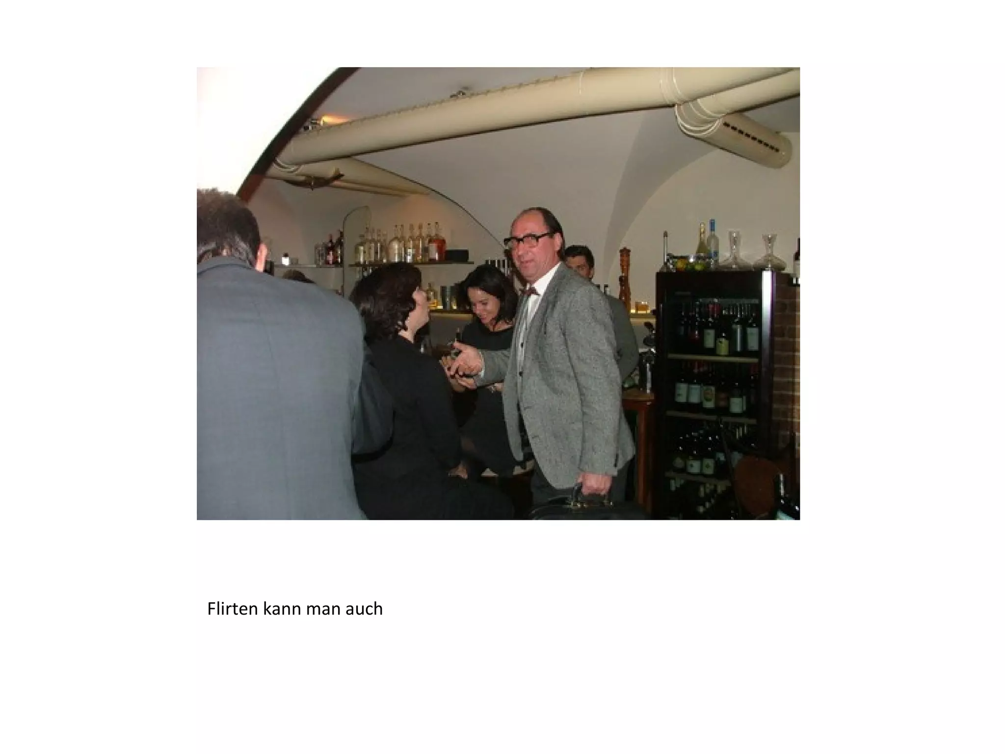 Flirten kann man auch 